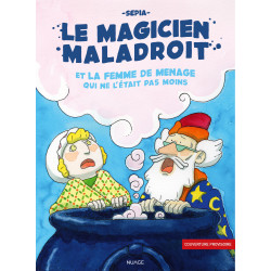 Le magicien maladroit et la...
